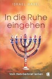 Werner Geischberger - Israel Harel - In die Ruhe eingehen In die Ruhe eingehen