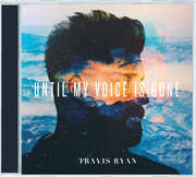 Travis Ryan - Until My Voice Is Gone Until My Voice Is Gone