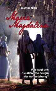 Jasmin Yildiz - Maria Magdalena Maria Magdalena