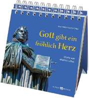 Marc Witzenbacher - Gott gibt ein fröhlich Herz - Aufstellbuch Gott gibt ein fröhlich Herz - Aufstellbuch