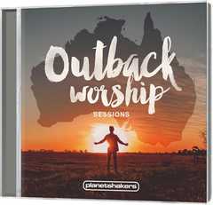 Planetshakers - CD: Outback Worship Sessions CD: Outback Worship Sessions